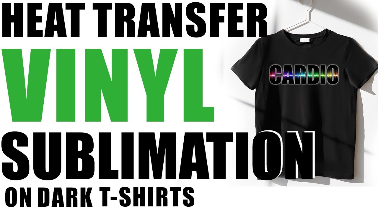 Heat Transfer Vinyl Sublimation on dark t-shirts - how to use white HTV on  100% cotton 