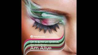 Dr K & Nii VS Shiha feat. Sarah Blacker - Am Alive (DJ Tarkan & V-Sag Remix) Resimi