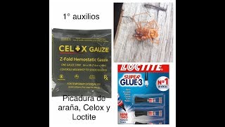 PICADURA DE ARAÑA, CELOX Y LOCTITE (Primeros auxilios)
