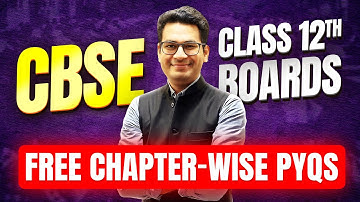 CBSE Class 12 Boards 2026: Chapter-wise Previous Year Questions (PYQs) to get you full marks!