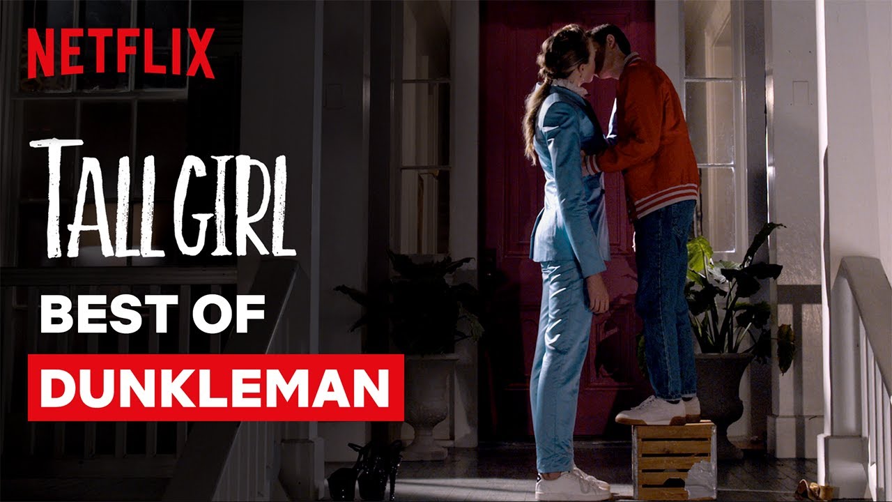 Best Of Dunkleman Tall Girl Netflix YouTube
