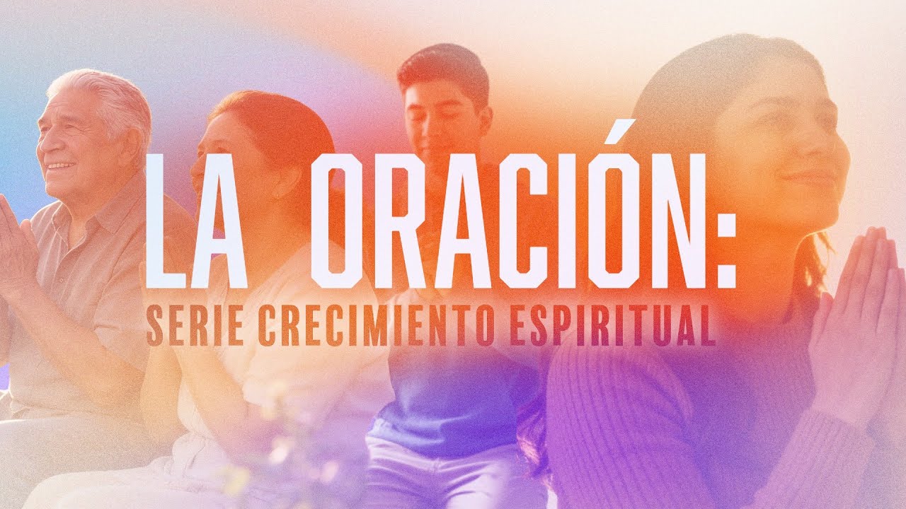 Que es la oración | Serie Oración, vivir delante de Dios - Parte 1 | Pr. Juan Campos — MPChurch sermon by MPChurch