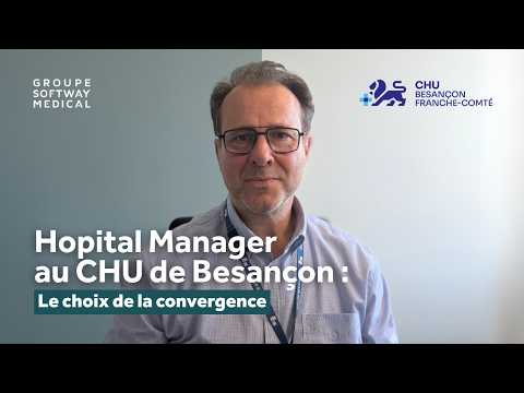 Hopital Manager au CHU de Besançon : le choix de la convergence