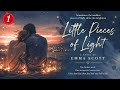 Little Pieces of Light by Emma Scott | Sad Tearjerker Romance Audiobook (Part 1)