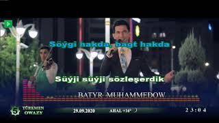 Batyr Muhammedow - Daň atýança karaoke