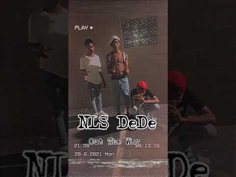 Out the way - NLS DeDe