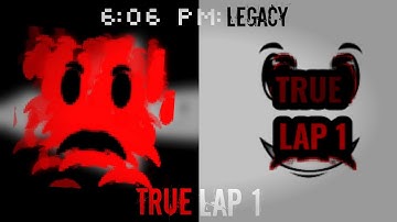 TRUE LAP 1 // 6:06 PM: Legacy