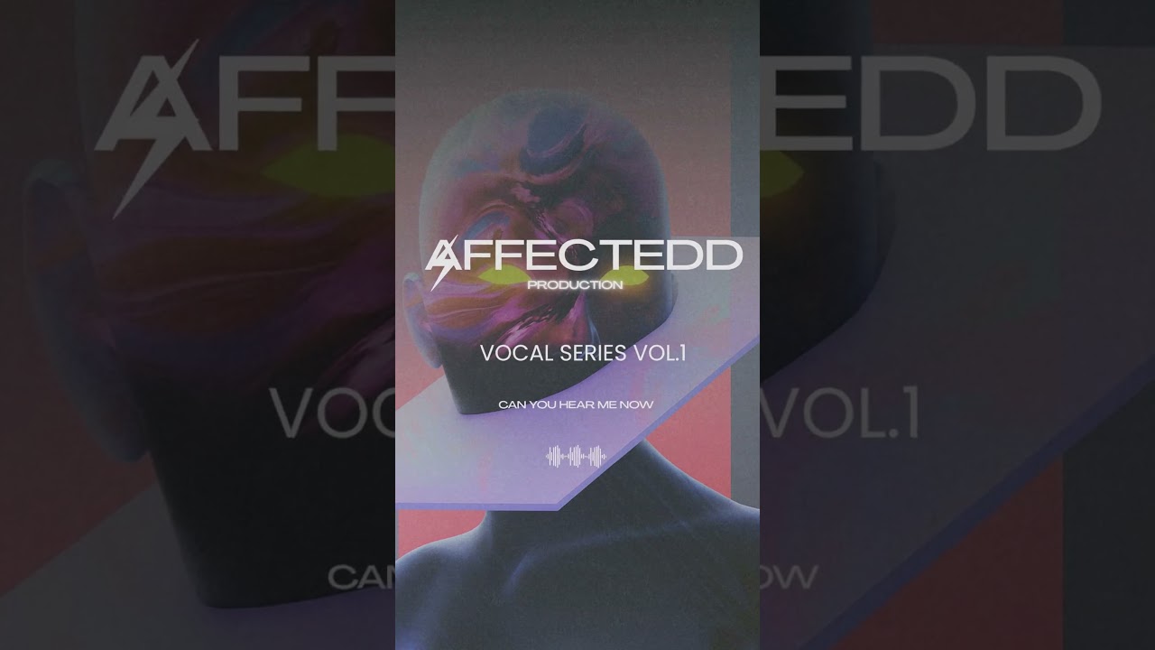 AFFECTEDD - VOCAL SERIES vol.1 –  CAN YOU HEAR ME NOW