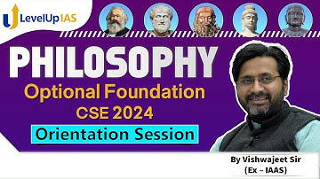 Philosophy Optional Foundation 2024 | Orientation Session | by Vishwajeet Sir