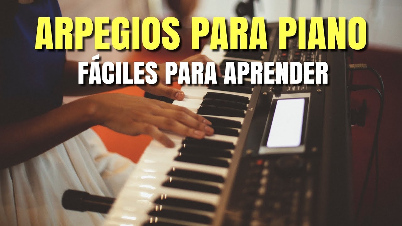 Arpegios Para Piano - Piano Para Principiantes - YouTube