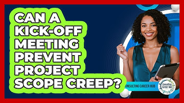 Can A Kick-off Meeting Prevent Project Scope Creep?