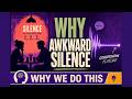 Why Awkward Silence Feels Unbearable | Why We Do This