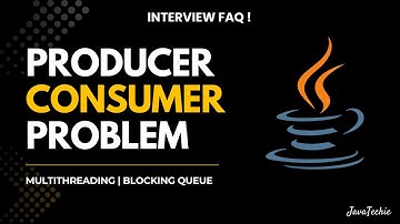 Java Multithreading Interview 🔥 | Producer–Consumer using wait/notify & BlockingQueue @Javatechie