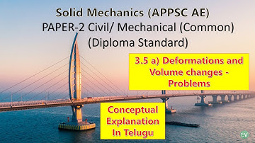 APPSC AE || Solid Mechanics | 3.5a SOM | Deformations & Volume Change Problems |Paper-2 Civil & Mech