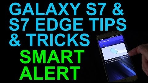 Galaxy S7 and S7 Edge Smart Alert Notification Text Missed Call Reminder Tips and Tricks