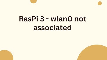RasPi 3 - wlan0 not associated