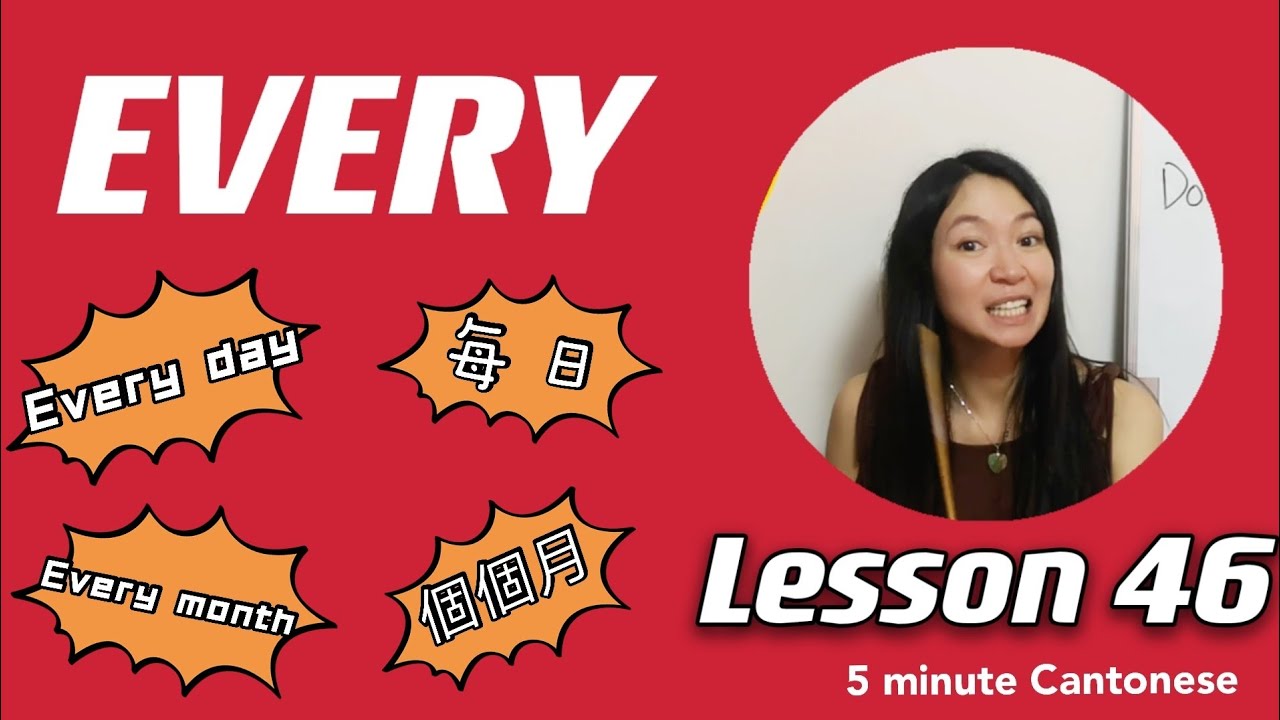 Cantonese Lesson 46: How to say EVERY in cantonese #learncantonese