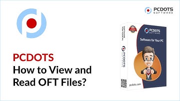 How to View and Read OFT Files in a Seamless Manner