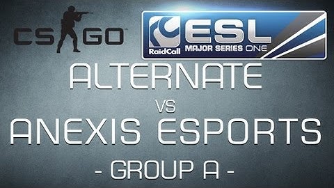 Anexis eSports vs. ALTERNATE - Group A RaidCall EMS One - Counter-Strike:GO  HD