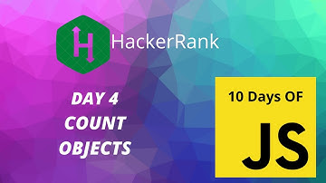 Day 4: Count Objects | 10 Days of Javascript | HackerRank