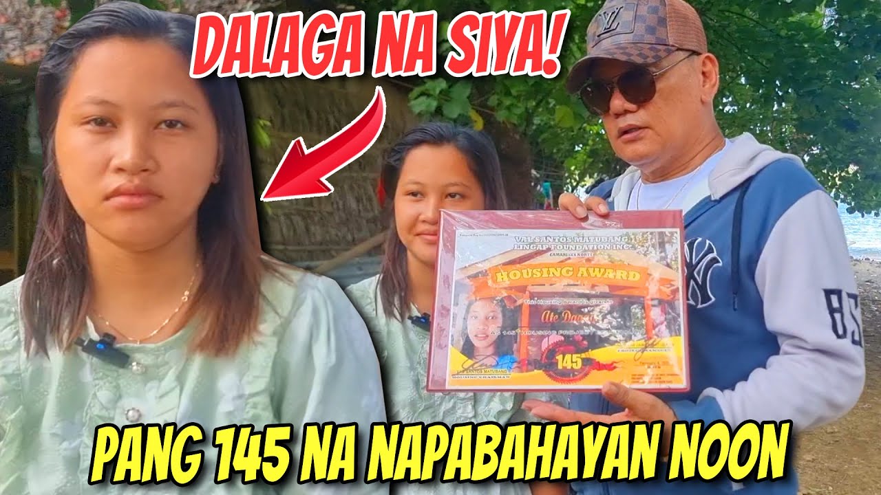 PANG 145 PABAHAY PROGRAM NOON NA SI DAGAY, DALAGA NA NGAYON!! | KAMUSTA NA NGA BA SIYA?