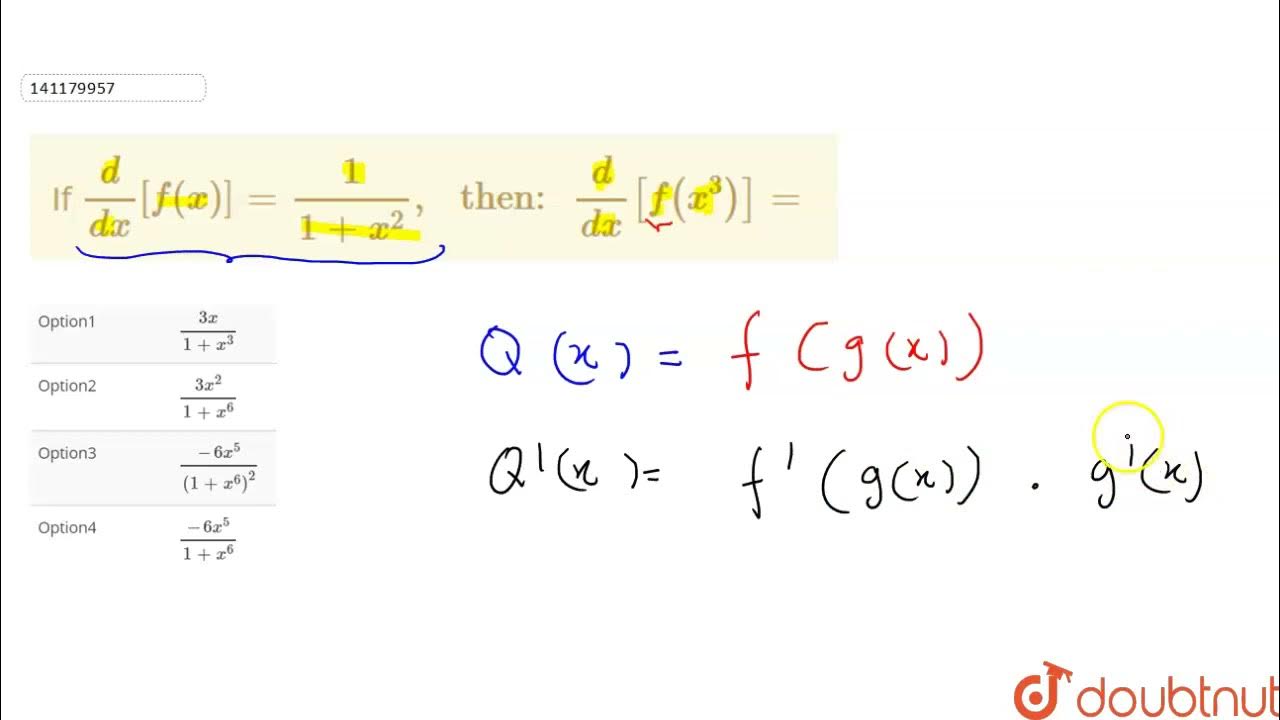 If (d)/(dx)[f(x)]=(1)/(1+x^(2)), then (d)/(dx)[f(x^(3))]= 12