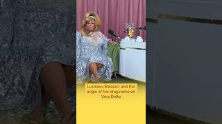 Lushious Macr And The Origin Of Her Drag Name On Very Delta