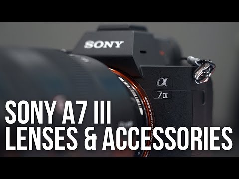 Lenses & Accessories to Buy for Sony a7 III