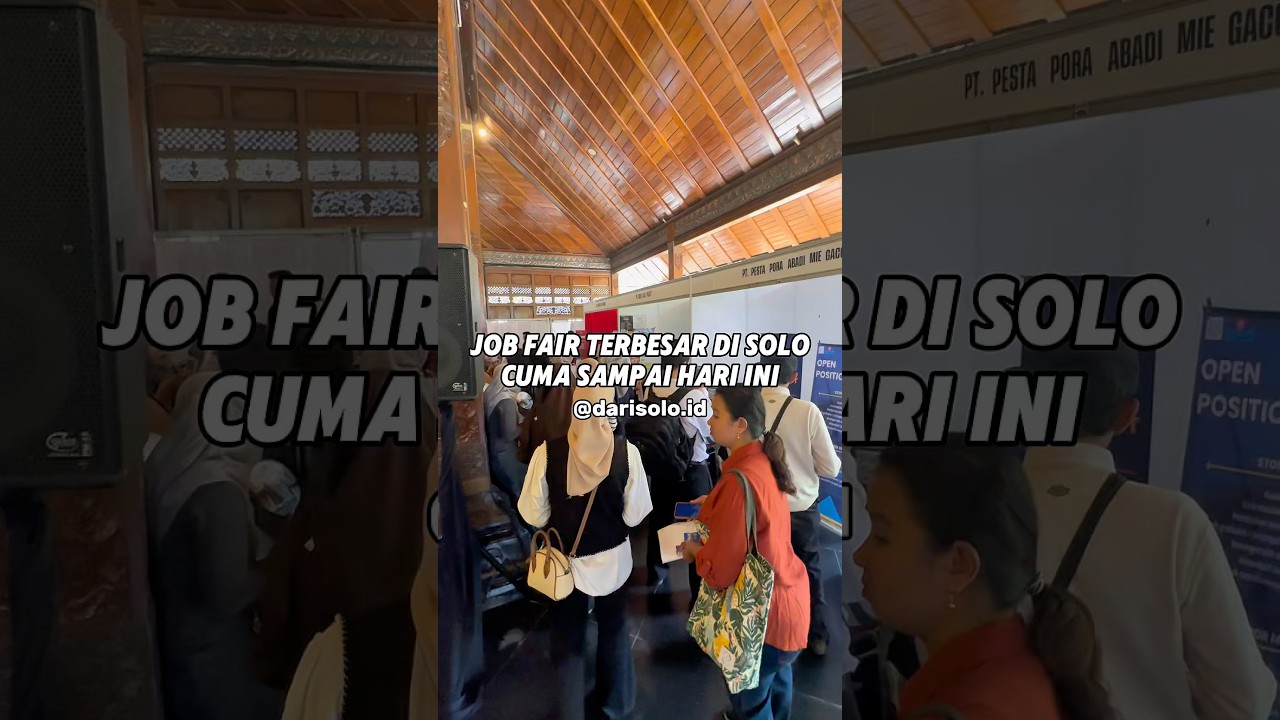 Job Fair Terbesar di Solo Cuma Sampai Hari Ini #surakarta #jawatengah
