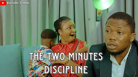 The two minutes Discipline