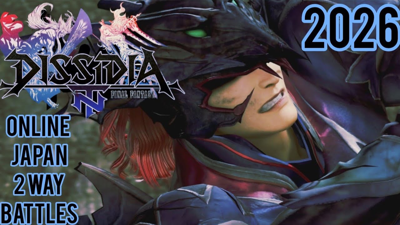 DISSIDIA FINAL FANTASY NT Undub/ Online Japan Battles 2026 fail 