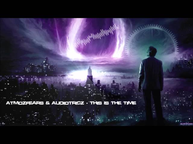 Atmozfears & Audiotricz - This Is The Time (Mastered Rip) [HQ Original] class=