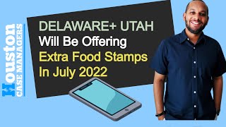 Delaware Utah Extends Their Extra Food Stamps Program For July 2022