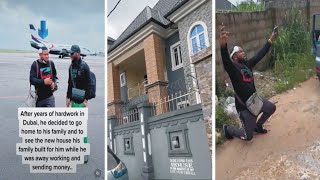 Nigerian man returns home from Dubai to see the house his family built for him while working (video)