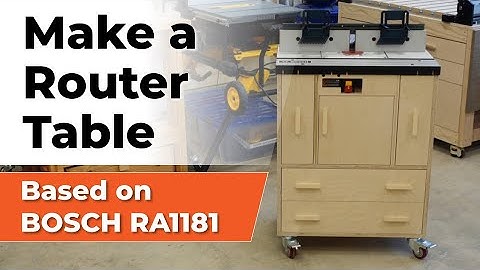 Make a Router Table based on BOSCH RA1181