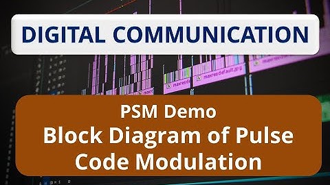 PSM 3: Block Diagram of Pulse Code Modulation
