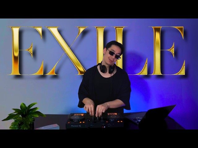 from EXILE TRIBE Classics mix 🇯🇵 | EXILE, EXILE THE SECOND