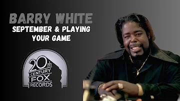 Barry White 'September and Playing Your Game" Mix 2024