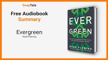 Evergreen by Noah Fleming: 16 Minute Summary