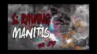 Si Rawing Manitis - ep.89