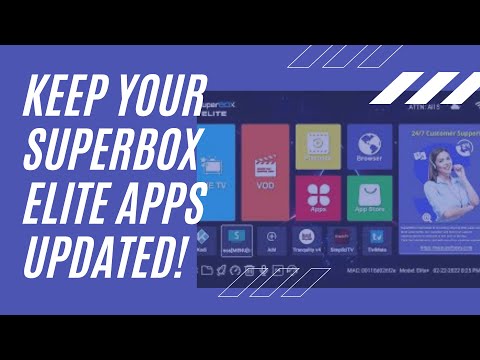 Keep your Superbox Elite, Elite Plus, Elite 2 apps updated!