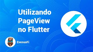#26 Flutter - Using PageView in Flutter
