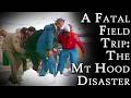 A Fatal Field Trip: The Mount Hood Disaster | Fascinating Horror