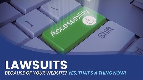 Website Accessibility - The ADA compliance lawsuit environment and the keys to protect your practice