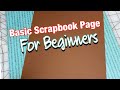 Basic Scrapbook Page For Beginners
