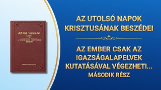 Isten igéje | „Az ember csak az igazságalapelvek kutatásával végezheti jól a kötelességét” (Második rész)