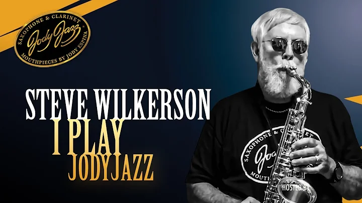 I PLAY JODYJAZZ - Steve Wilkerson