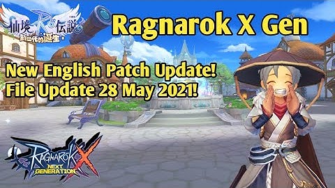 [Ragnarok X] English Patch Update 28 May 2021 Also Work on Android 11!