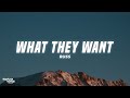 Russ - What They Want (Lyrics)