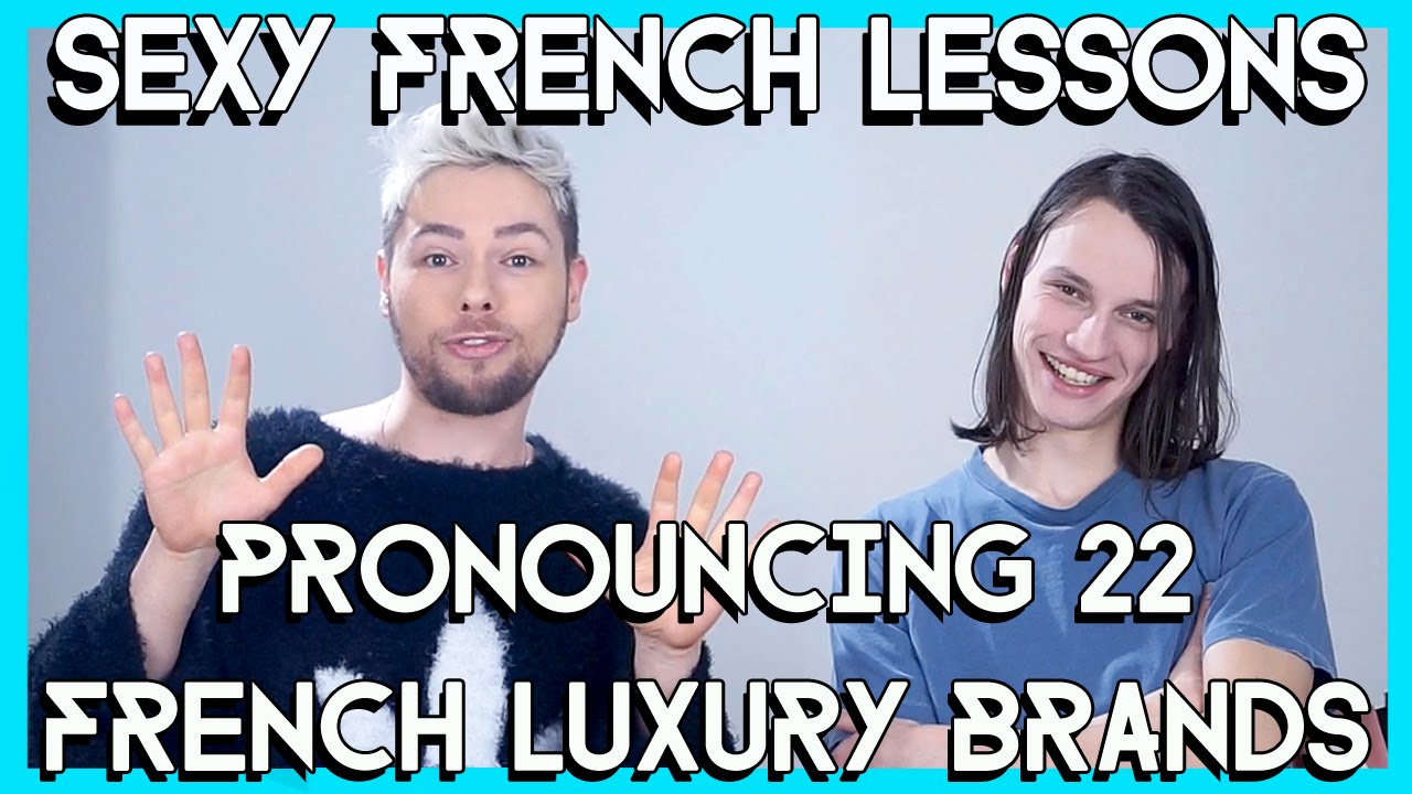How to Pronounce French Luxury Brands